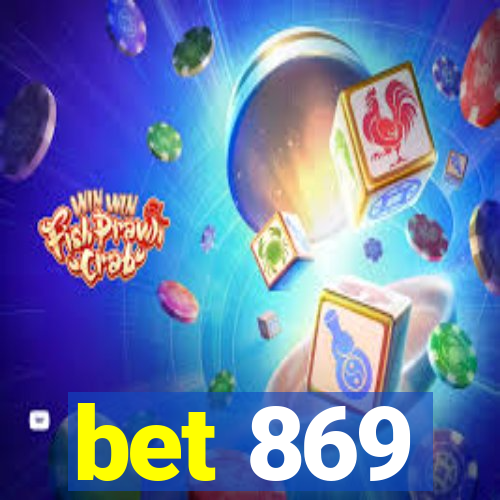 bet 869